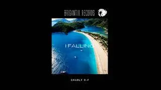 Charly O-F -  I Falling (Original mix)