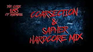 Coarsection & Sapher Hardcore Mix | The Core Of Madness EP183