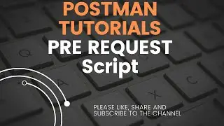 Postman Tutorial 14 | How to send Pre-Request Script | Pre Request Script | API Testing