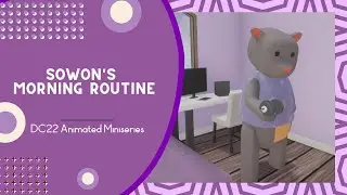 DC22 Animated Miniseries: Sowon's Morning Routine