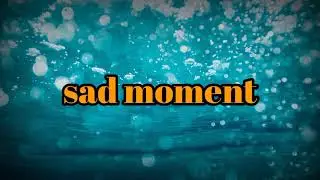 Sad moment sound effects