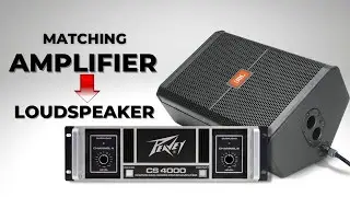 How to Match Power Amplifiers to Loudspeakers Correctly