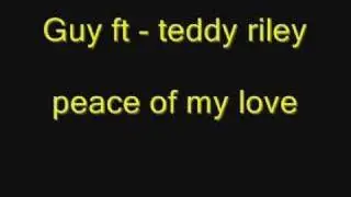 guy ft teddy riley - peace of my love