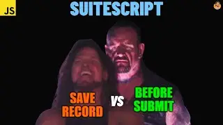 Save Record vs Before Submit Entry Point | SuiteScript | saveRecord | beforeSubmit | Netsuite