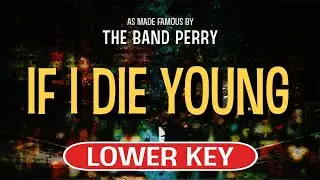 If I Die Young (Karaoke Lower Key) - The Band Perry
