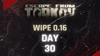 Tarkov Wipe 0.16 Day 30! Exclusive in game rewards on twitch!