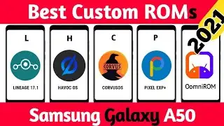 Best Custom ROM for Samsung Galaxy A50 | Galaxy A50 Top Custom ROMs [2021]