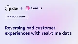 Insider and Census Present: Reversing bad customer experiences with real-time data