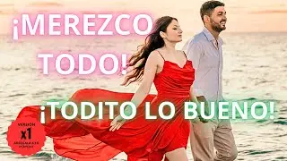 MEREZCO TODO, TODO, TODITO LO BUENO