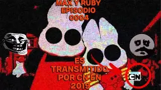 MAX Y RUBY EPISODIO 0004 ES TRANSMITIDO POR CARTOON NETWORK POR CN EN 2019😱😱😱😱😱😱😱😱😱😱😱😱😱😱😱😱😱😱😱😱😱😱😱😱😱😱