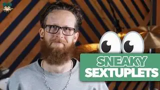Sneaky Sextuplet Fills!