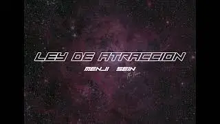 MENJI x SEINTHETRUE - LEY DE ATRACCION (Audio Oficial)