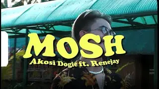 MOSH - DOGIE FT. RENEJAY, SHORT ONE | OFFICIAL MUSIC VIDEO