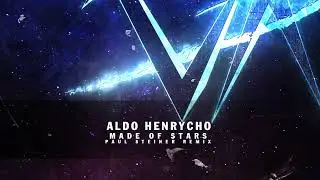 Aldo Henrycho - Made Of Stars (Paul Steiner Remix) [Vibrate Audio]