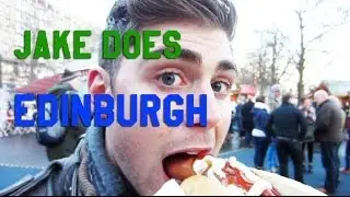 Jake Does EDINBURGH (Hogmanay)