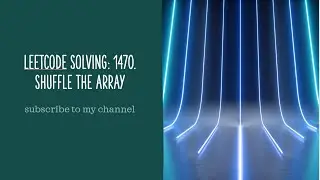 Leetcode solving: 1470. Shuffle the Array