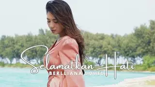 BERLLIANA LOVELL - SELAMATKAN HATI (Official Music Video)