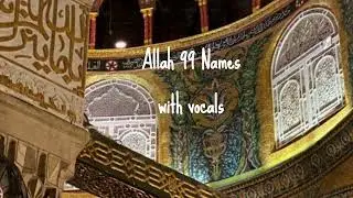 99 Name of Allah (with vocals)- 99 اسم الله (مع غناء)-99 Nombre de Alá (con voces)-