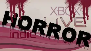 Xbox 360 Live Indie Horror Games