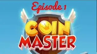 COIN MASTER EPISODE #1