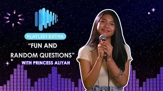 Playlist Extra: Princess Aliyah answers fun Q&A