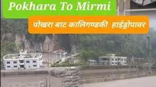 Pokhara To Mirmi kaligandaki Hydroproject