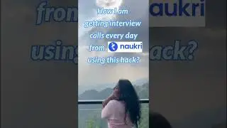 How I am getting multiple interview calls? | Nauakri hacks👌|100% interview calls |check description