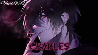 Nightcore - Cradles ( Lyrics )