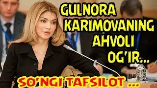 ГУЛЬНОРА КАРИМОВАНИНГ АҲВОЛИ ОҒИР | GULNORA KARIMOVANING AHVOLI OG'IR