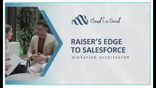 Raiser's Edge to Salesforce Migration Accelerator