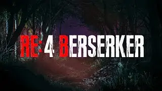 BERSERK MOD - Resident Evil 4 REMAKE