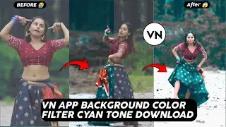 vn video editing background color change| video editing filters download for vn app