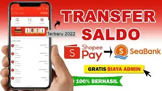 Cara Transfer Saldo Shopeepay Ke Seabank Gratis Biaya Admin Tanpa Aplikasi Tambahan