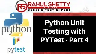 PyTest - Python Testing Framework Part -4 | Rahul Shetty