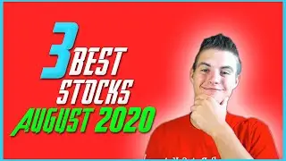 3 Best Stocks To Buy In August 2020! | Stock Market Investing