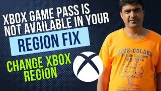 how to fix xbox game pass is not available in your region || changing region tutorial