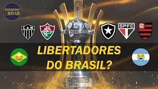 COPA LIBERTADORES DO BRASIL! ACABOU A GRAÇA?