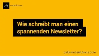 Wie schreibt man einen spannenden Newsletter!