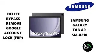 Delete / Bypass / Remove Google Account Lock (FRP) on Samsung Galaxy Tab A9+ SM-X210!
