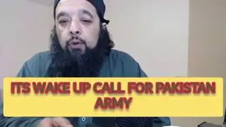 A Wake Up Call for Pakistan Army. Sheikh Omar Baloch