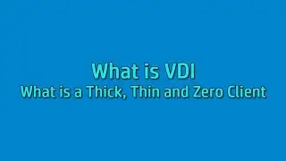 What is VDI   Thick   Thin and Zero Clients