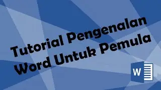 Tutorial Pengenalan Word Untuk Pemula