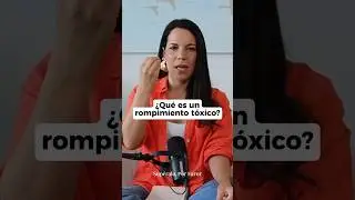 Rompimiento Sano vs. Tóxico ▶️ ver episodio completo en mi canal
