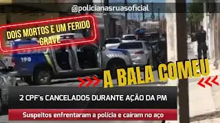 A BALA COMEU E OS BANDIDOS TOMBARAM. DOIS MORTOS E UM FERIDO GRAVE