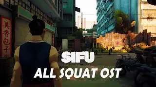 Sifu OST - The Squats (All Music)