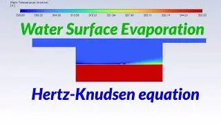 Water Evaporation in ANSYS Fluent | Mass Transfer + UDF Simulation