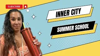 INNER CITY SUMMER SCHOOL | SHOULD YOU TEACH SUMMER SCHOOL? | TEACHER VLOG