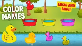Learning Videos For Kids Color Names With Ducks And Water In English #mishiandmugicartoons
