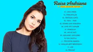 Raisa full album - Kumpulan Lagu Terbaik Raisa