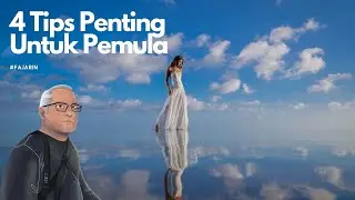 4 Tips Penting Untuk (Photographer) Pemula